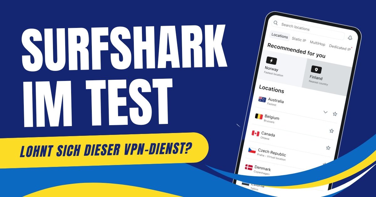 Surfshark Test & Erfahrungen: Lohnt sich der VPN-Dienst wirklich?