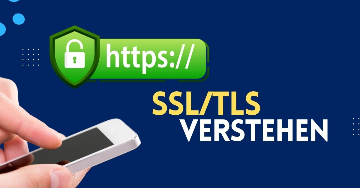 SSL/TLS verstehen: So schützt du deine Website und Besucher